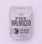 B*tch, Be Balanced – Thé Vert Équilibrant – Camomille, Menthe & Citronnelle – Improper Co