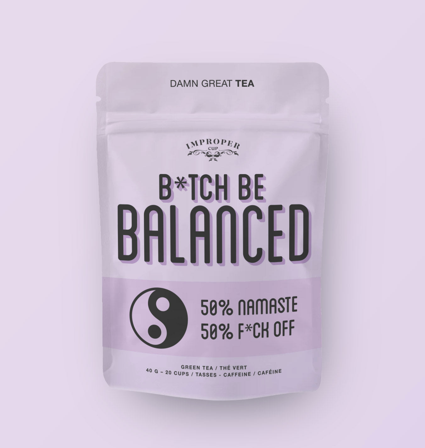 B*tch, Be Balanced – Thé Vert Équilibrant – Camomille, Menthe & Citronnelle – Improper Co