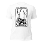 Drop Everything T-Shirt